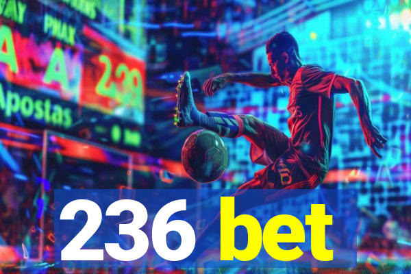 236 bet